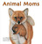 Animal Moms ǂԂ̂